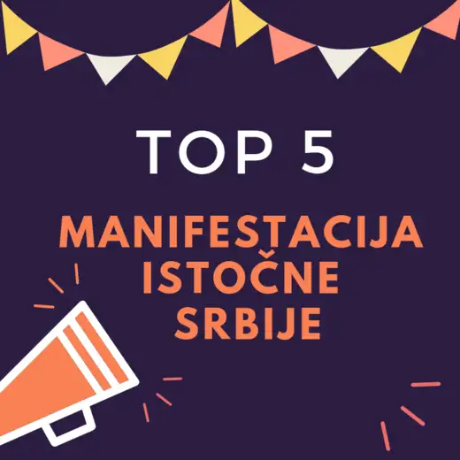 Glasaj za TOP 5 manifestacija istočne Srbije
