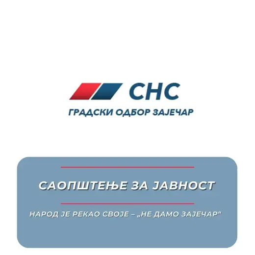 SNS GO Zaječar: Narod je rekao svoje, ne damo Zaječar