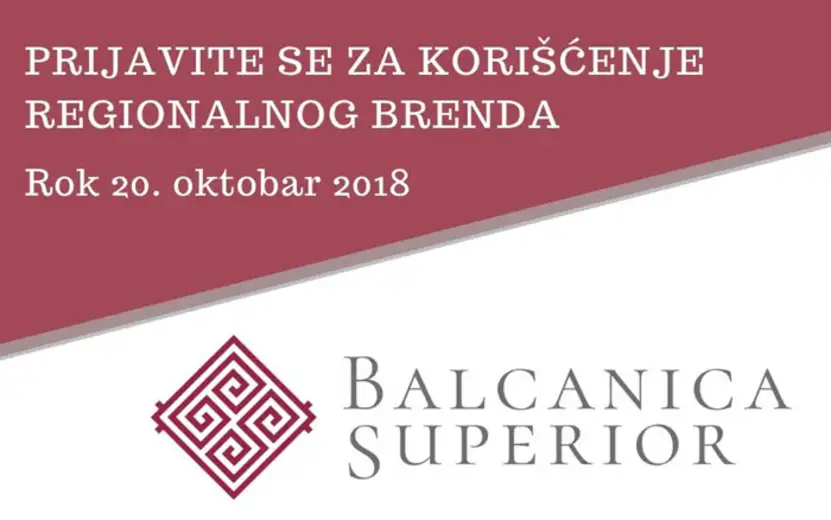 Već 11 preduzeća ispunilo uslove za korišćenje Regionalnog brenda “Balcanica Superior”