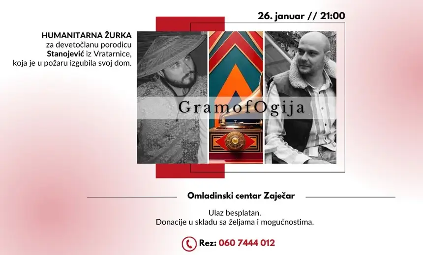 GramofOgija (Humanitarna žurka) za porodicu Stanojević iz Vratarnice u petak u Omladinskom centru