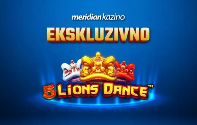 Nova ekskluziva na Meridian online kazinu – video slot 5 Lions Dance