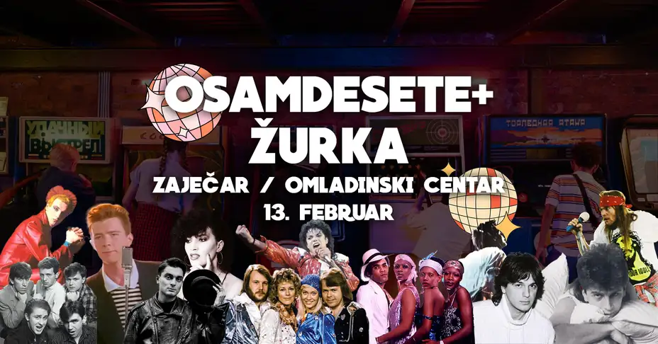 Omladinski centar: Osamdesete+ uskoro ponovo u Zaječaru!