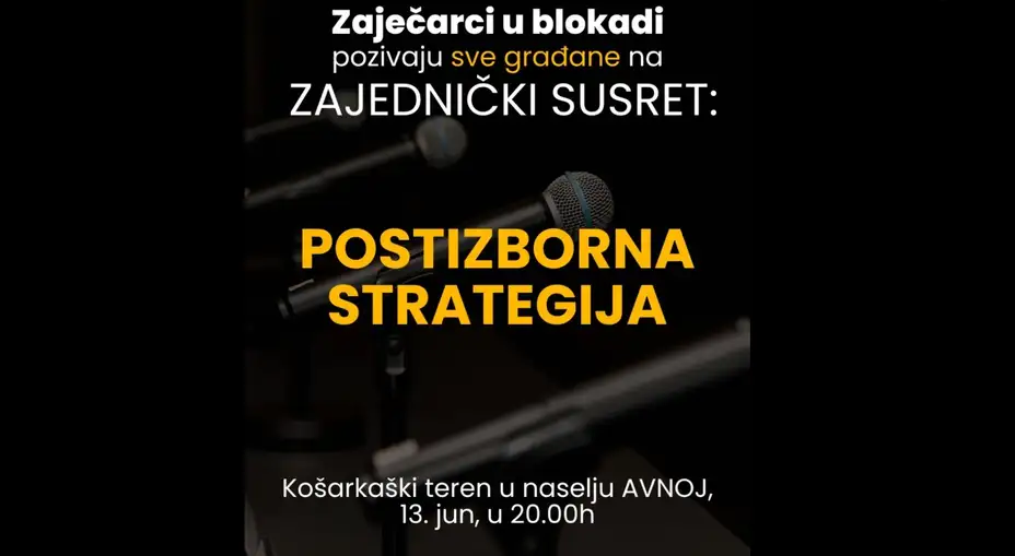 Zaječarci u blokadi pozivaju građane Zaječara na zajednički susret i postizborno okupljanje: Naselje Kraljevica, petak 20 sati