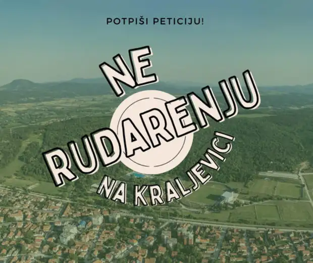 Pokrenuta peticija: NE RUDARENJU NA KRALJEVICI! (i u okolini Zaječara)