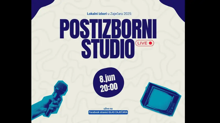 Postizborni studio u nedelju 8. juna od 20 sati na FB stranici Glasa Zaječara: Gosti su politički analitičari, poznavaoci lokalnih prilika, komentatori i novinari