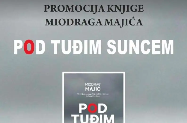 Odložena promocija knjiga Miodraga Majića „Pod tuđim suncem“