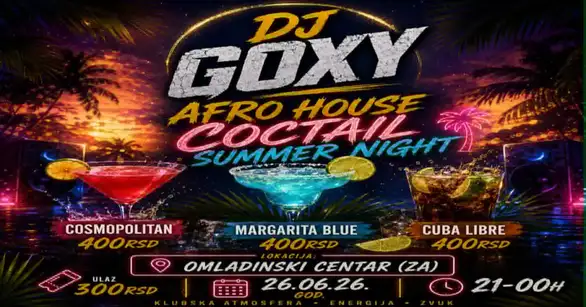 Afro House Coctail Summer Night by DJ Goxy u Omladinskom centru Zaječar