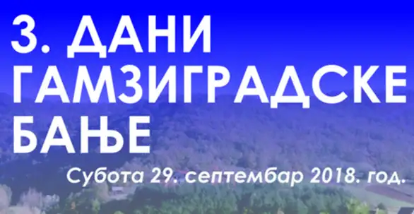 U subotu  3. Dani Gamzigradske banje