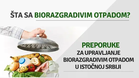 Prezentacija: "Preporuka za upravljanje biorazgradivim otpadom u Istočnoj Srbiji"