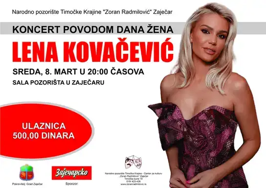 Povodom Međunarodnog dana žena, 8. marta koncert Lene Kovačević.