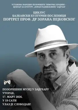 U okviru ciklusa „Balkanski kulturni poslenici u Pozorišnom muzeju u Zaječaru biće predstavljen portret prof. dr Zorana Pejkovskog