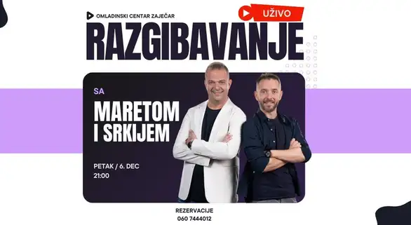 RAZGIBAVANJE UŽIVO u Omladinskom centru Zaječar!